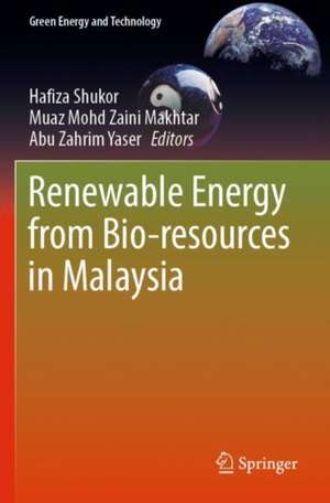 Renewable Energy from Bio-resources in Malaysia de Hafiza Shukor