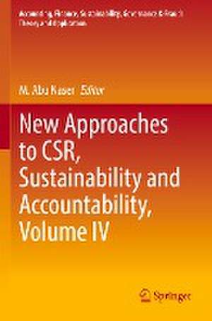 New Approaches to CSR, Sustainability and Accountability, Volume IV de M. Abu Naser