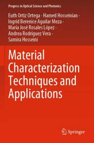 Material Characterization Techniques and Applications de Euth Ortiz Ortega