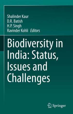 Biodiversity in India: Status, Issues and Challenges de Shalinder Kaur