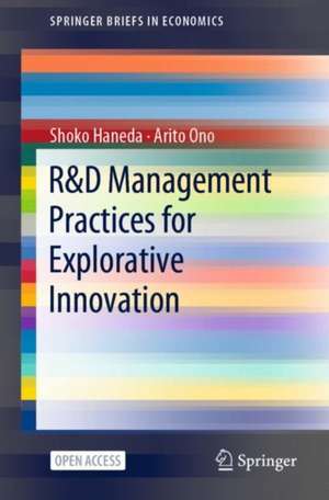 R&D Management Practices and Innovation: Evidence from a Firm Survey de Shoko Haneda