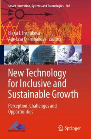 New Technology for Inclusive and Sustainable Growth: Perception, Challenges and Opportunities de Elena I. Inshakova