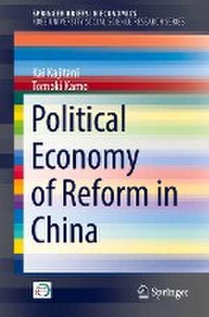 Political Economy of Reform in China de Kai Kajitani