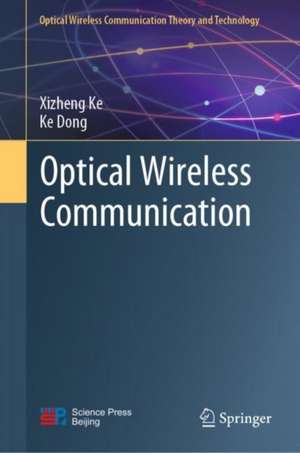 Optical Wireless Communication de Xizheng Ke