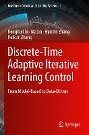 Discrete-Time Adaptive Iterative Learning Control: From Model-Based to Data-Driven de Ronghu Chi