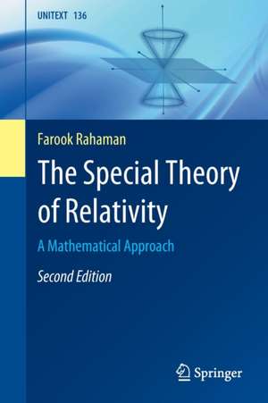 The Special Theory of Relativity: A Mathematical Approach de Farook Rahaman