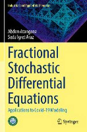 Fractional Stochastic Differential Equations: Applications to Covid-19 Modeling de Abdon Atangana