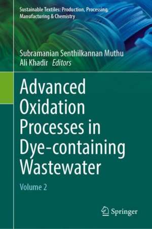 Advanced Oxidation Processes in Dye-Containing Wastewater: Volume 2 de Subramanian Senthilkannan Muthu