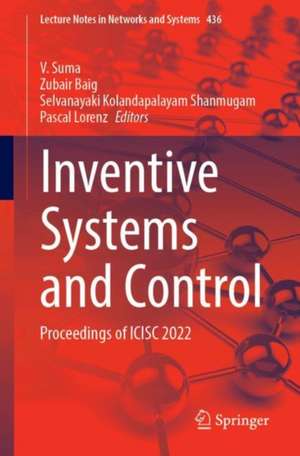 Inventive Systems and Control: Proceedings of ICISC 2022 de V. Suma