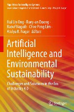 Artificial Intelligence and Environmental Sustainability: Challenges and Solutions in the Era of Industry 4.0 de Hui Lin Ong