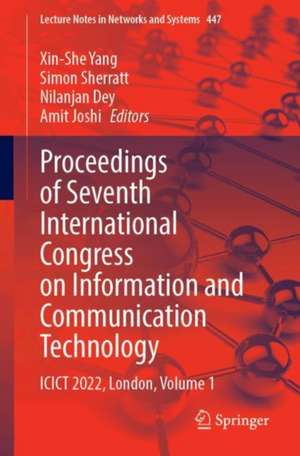 Proceedings of Seventh International Congress on Information and Communication Technology: ICICT 2022, London, Volume 1 de Xin She Yang