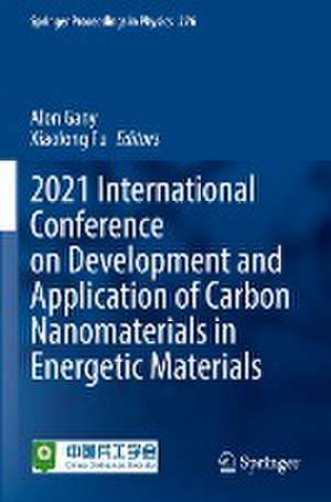 2021 International Conference on Development and Application of Carbon Nanomaterials in Energetic Materials de Alon Gany