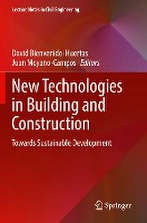 New Technologies in Building and Construction: Towards Sustainable Development de David Bienvenido-Huertas