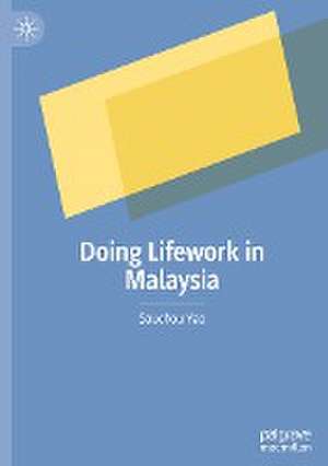 Doing Lifework in Malaysia de Souchou Yao