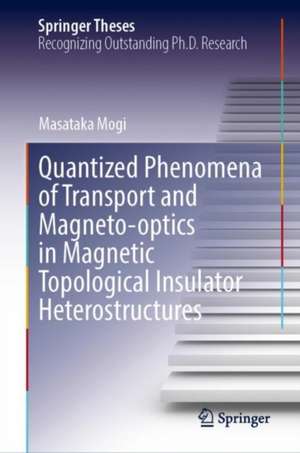 Quantized Phenomena of Transport and Magneto-Optics in Magnetic Topological Insulator Heterostructures de Masataka Mogi