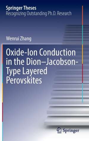 Oxide-Ion Conduction in the Dion–Jacobson-Type Layered Perovskites de Wenrui Zhang