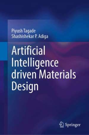 Artificial Intelligence driven Materials Design de Piyush Tagade