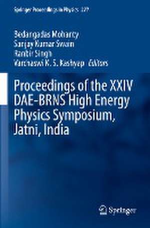 Proceedings of the XXIV DAE-BRNS High Energy Physics Symposium, Jatni, India de Bedangadas Mohanty