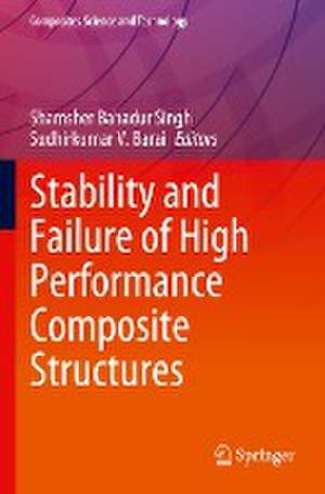 Stability and Failure of High Performance Composite Structures de Shamsher Bahadur Singh