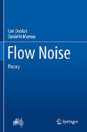 Flow Noise: Theory de Con Doolan