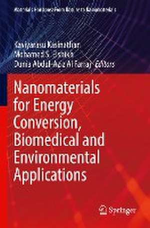 Nanomaterials for Energy Conversion, Biomedical and Environmental Applications de Kaviyarasu Kasinathan