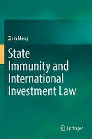 State Immunity and International Investment Law de Zixin Meng