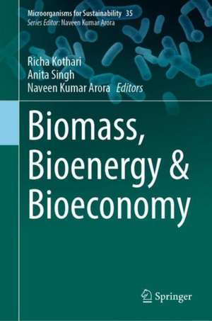 Biomass, Bioenergy & Bioeconomy de Richa Kothari