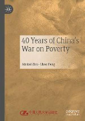 40 Years of China's War on Poverty de Xinkai Zhu