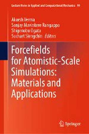 Forcefields for Atomistic-Scale Simulations: Materials and Applications de Akarsh Verma