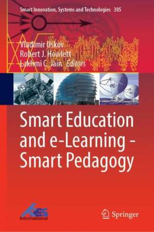 Smart Education and e-Learning - Smart Pedagogy de Vladimir L. Uskov