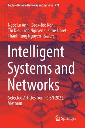 Intelligent Systems and Networks: Selected Articles from ICISN 2022, Vietnam de Ngoc Le Anh