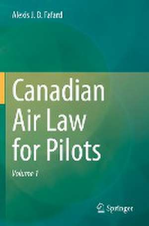 Canadian Air Law for Pilots de Alexis J. D. Fafard