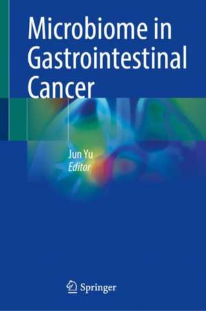 Microbiome in Gastrointestinal Cancer de Jun Yu