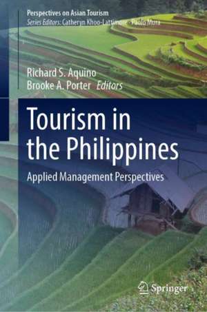 Tourism in the Philippines: Applied Management Perspectives de Richard S. Aquino