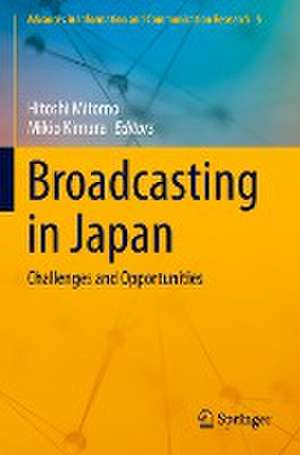 Broadcasting in Japan: Challenges and Opportunities de Hitoshi Mitomo