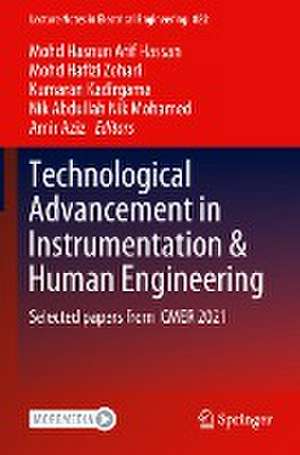 Technological Advancement in Instrumentation & Human Engineering: Selected papers from ICMER 2021 de Mohd Hasnun Arif Hassan