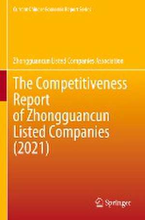 The Competitiveness Report of Zhongguancun Listed Companies (2021) de Zhongguancun Listed Companies Association