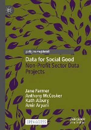 Data for Social Good: Non-Profit Sector Data Projects de Jane Farmer