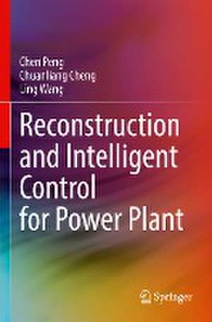 Reconstruction and Intelligent Control for Power Plant de Chen Peng