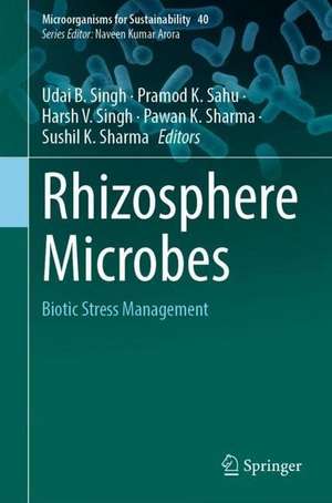 Rhizosphere Microbes: Biotic Stress Management de Udai B. Singh