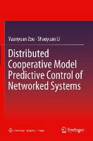 Distributed Cooperative Model Predictive Control of Networked Systems de Yuanyuan Zou