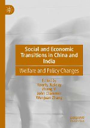 Social and Economic Transitions in China and India: Welfare and Policy Changes de Keerty Nakray