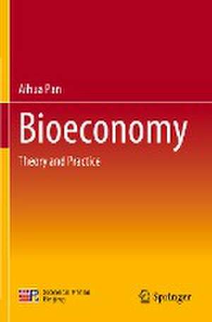 Bioeconomy: Theory and Practice de Aihua Pan