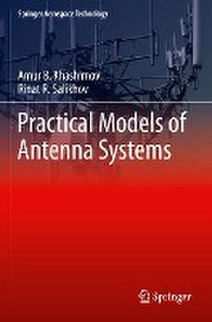 Practical Models of Antenna Systems de Amur B. Khashimov