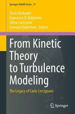 From Kinetic Theory to Turbulence Modeling: The Legacy of Carlo Cercignani de Paolo Barbante