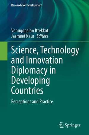 Science, Technology and Innovation Diplomacy in Developing Countries de Venugopalan Ittekkot