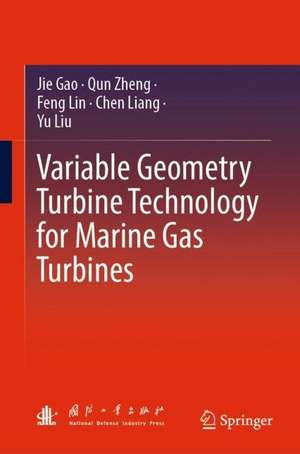 Variable Geometry Turbine Technology for Marine Gas Turbines de Jie Gao