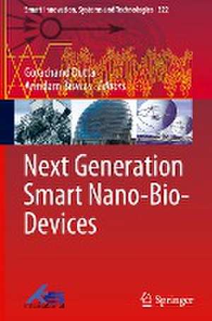 Next Generation Smart Nano-Bio-Devices de Gorachand Dutta