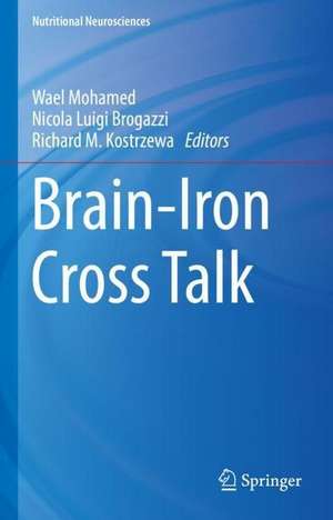 Brain-Iron Cross Talk de Wael Mohamed