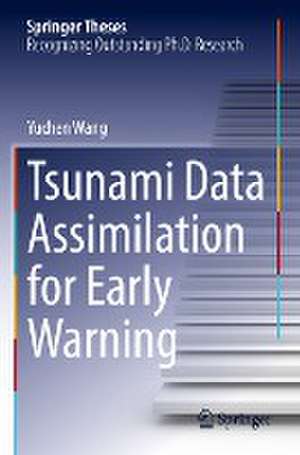 Tsunami Data Assimilation for Early Warning de Yuchen Wang